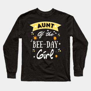 Aunt Of The Bee Day Girl, Cute Bee Day Family Party Long Sleeve T-Shirt